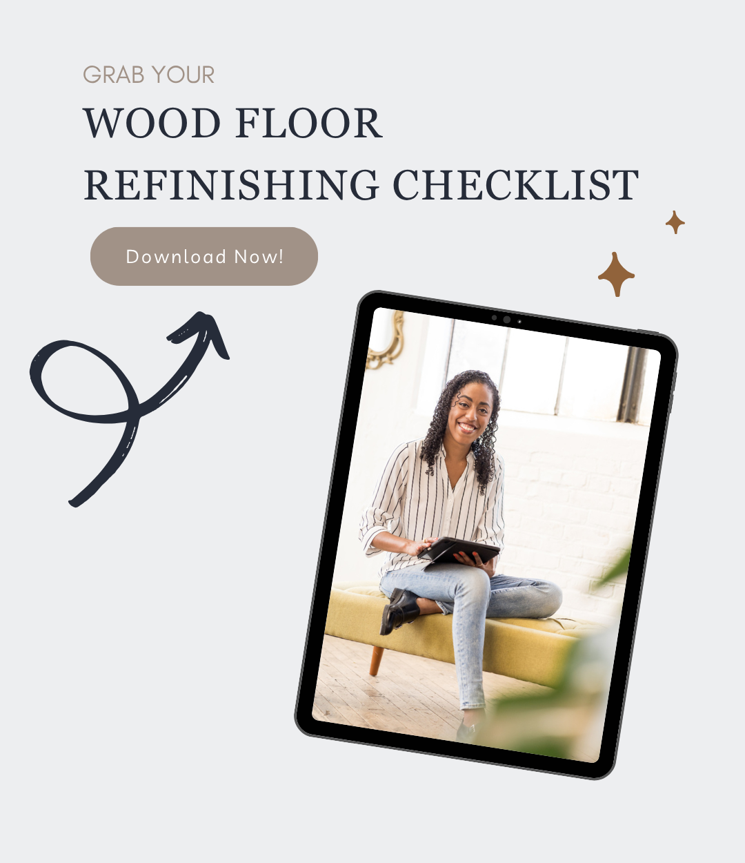 A graphic with a photo of a woman holding an iPad. The text prompts to download a Wood Floor Refinishing Checklist.