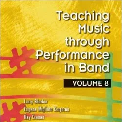 Teaching Music Through Performance in Band, Vol. 8