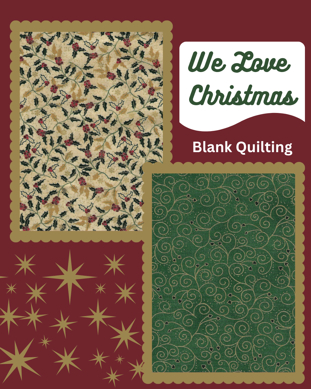 We Love Christmas by Blank Quilting coordinating cotton fabric pair featuring red holly berries and green leaves on a vintage cream background and gold swirling scrollwork on deep green fabric.