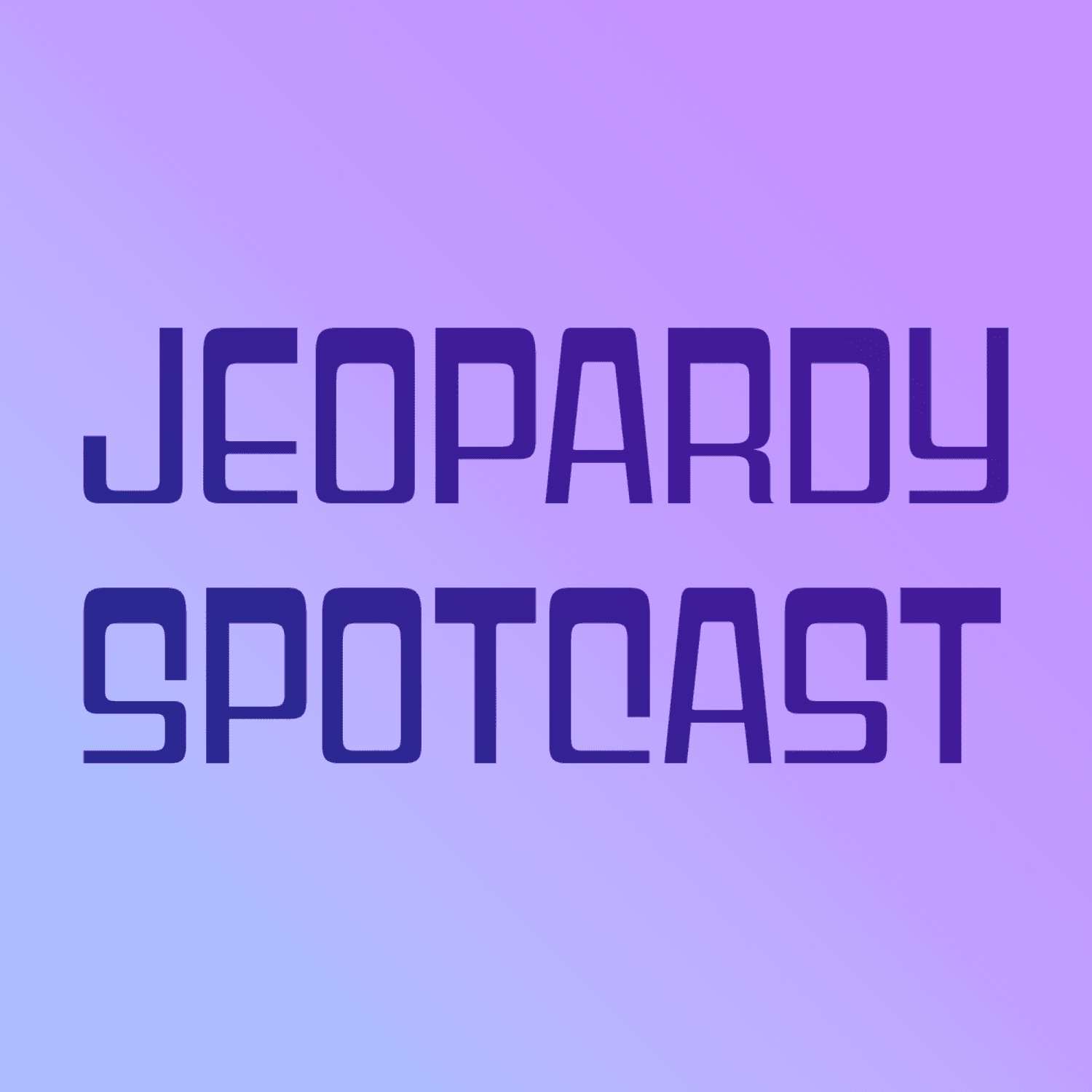 The Jeopardy Spotcast with Tom Nissley, Matthew Amster-Burton, and Glenn Fleishman episode artwork