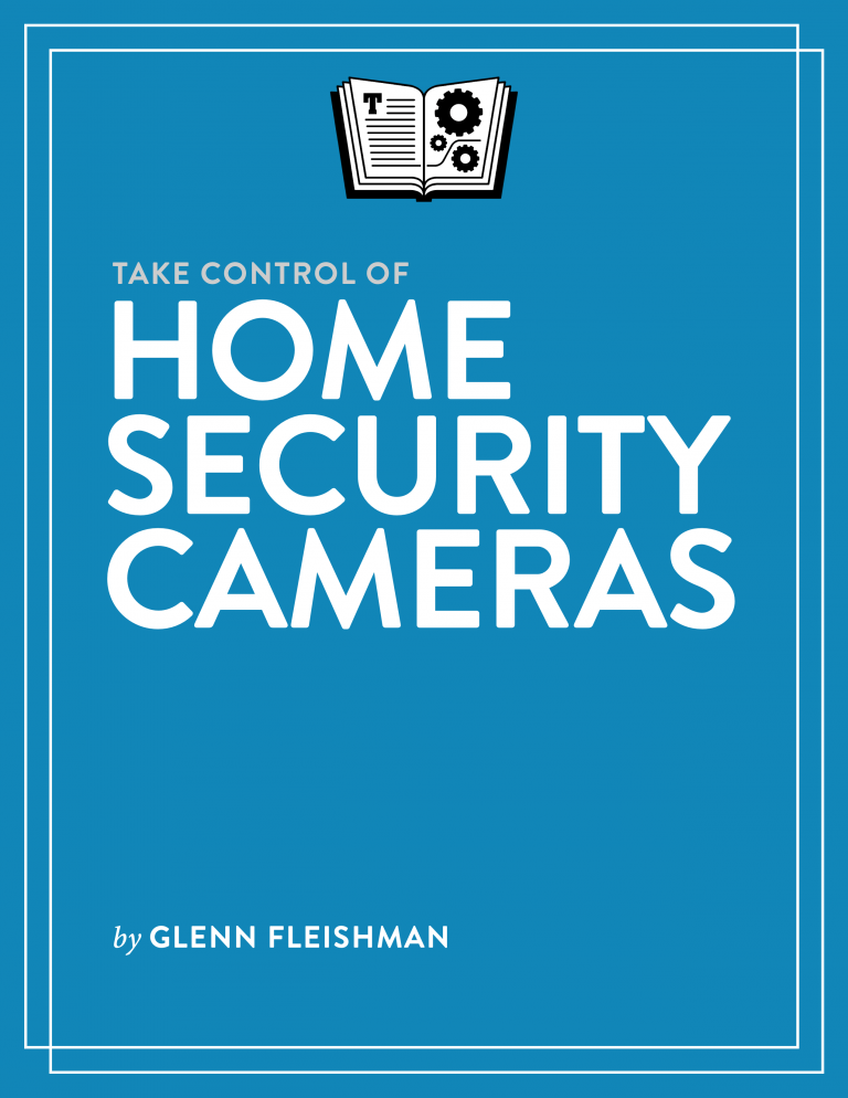 Take-Control-of-Home-Security-Cameras-1.0-cover-768x994.png