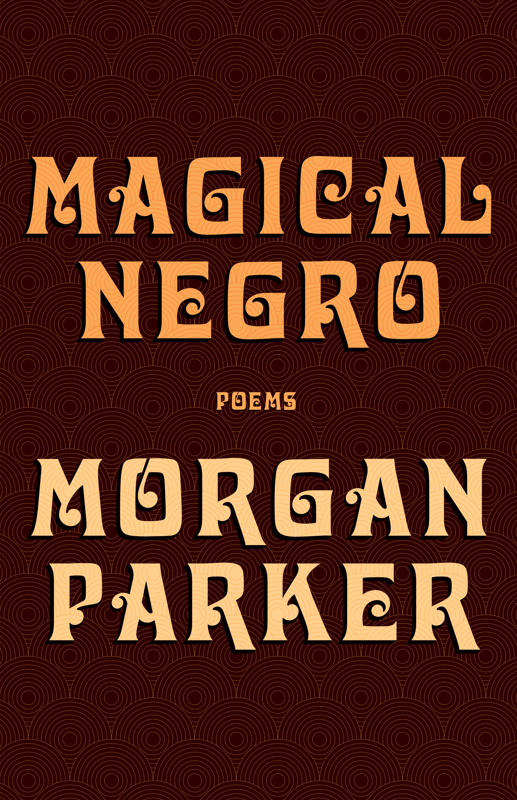 Magical Negro by Morgan Parker - cover.jpg