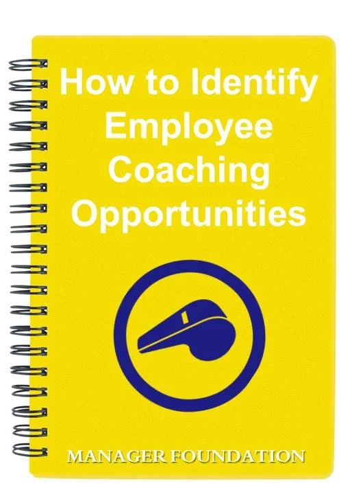 Develop Your Staff Through Coaching. How to Identify Activities That Your Staff Need to Improve Their Skills in