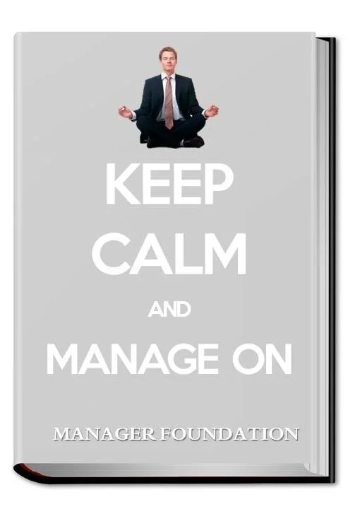 A Fun Download of Keep Calm Quotes with helpful management advice.