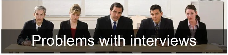 Problems with interviews