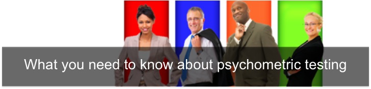 What you need to know about psychometric testing and interviewing