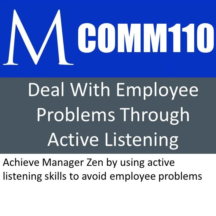 COM110 Deal With Employee Problems Through Active Listening