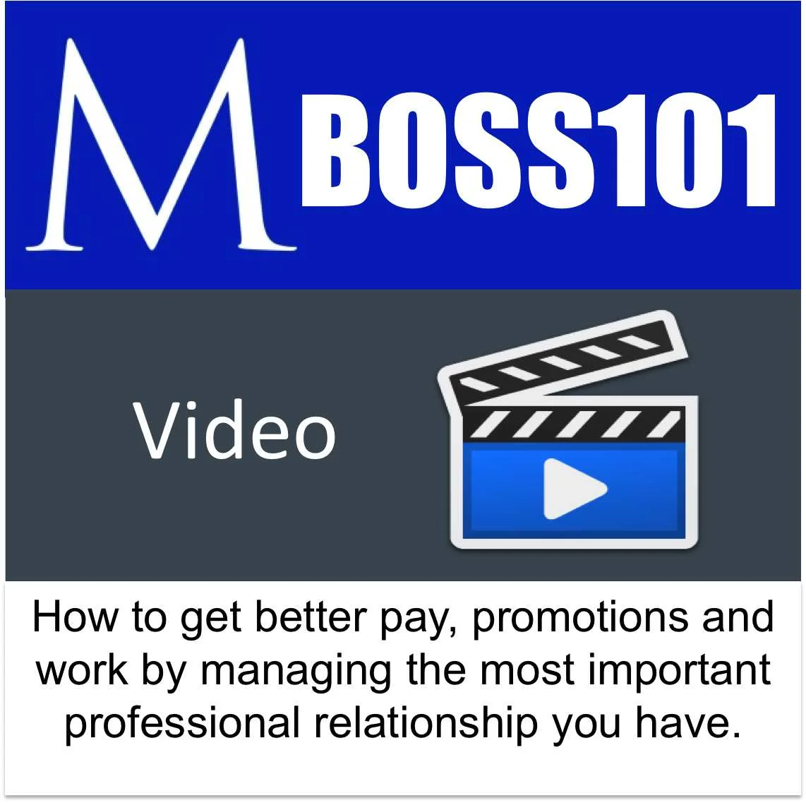 BOSS101 B - Managing Your Relationship With Your Boss (Online Video)