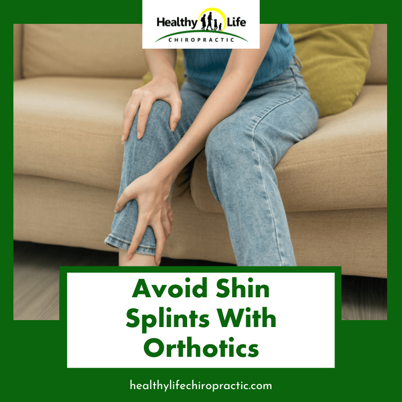 Avoid Shin Splints With Orthotics — Healthy Life Chiropractic