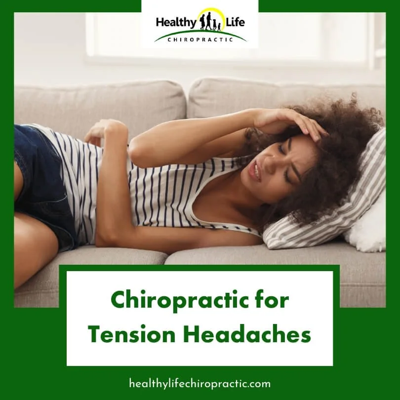 Chiropractic for Tension Headaches — Healthy Life Chiropractic