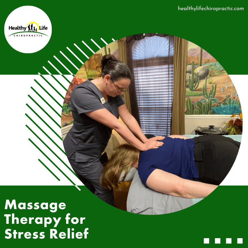 Massage Therapy for Stress Relief — Healthy Life Chiropractic