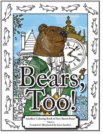 Bears, Too! Another Coloring Book of New Bern's Bears