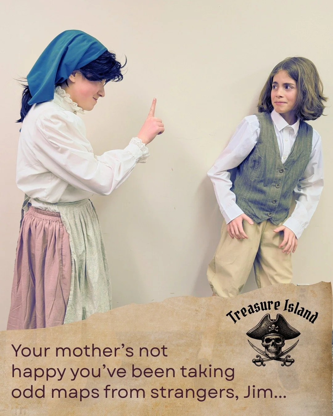 Mrs. Hawkins doesn't have time to be dealing with unsavoury men at her inn and wishes her boy Jim would show a little more sense! Jim just wants to make a little money to help out. What could go wrong? 

Treasure Island
Feb 18th-21st
7pm shows, with 