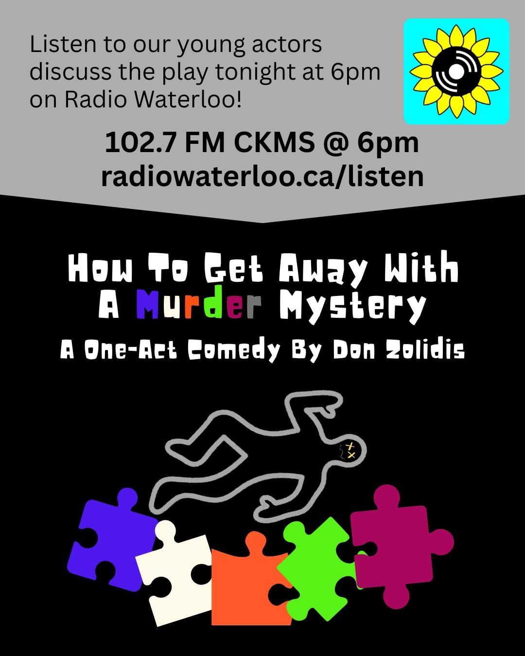 Listen in tonight for a live radio interview with our young actors! 

Our show runs Saturday, May 23rd and Sunday, May 24th, with shows at 2pm &amp; 7pm.

6pm
102.7FM CKMS
radiowaterloo.ca/listen

Our one-act comedy How To Get Away With A Murder Myst