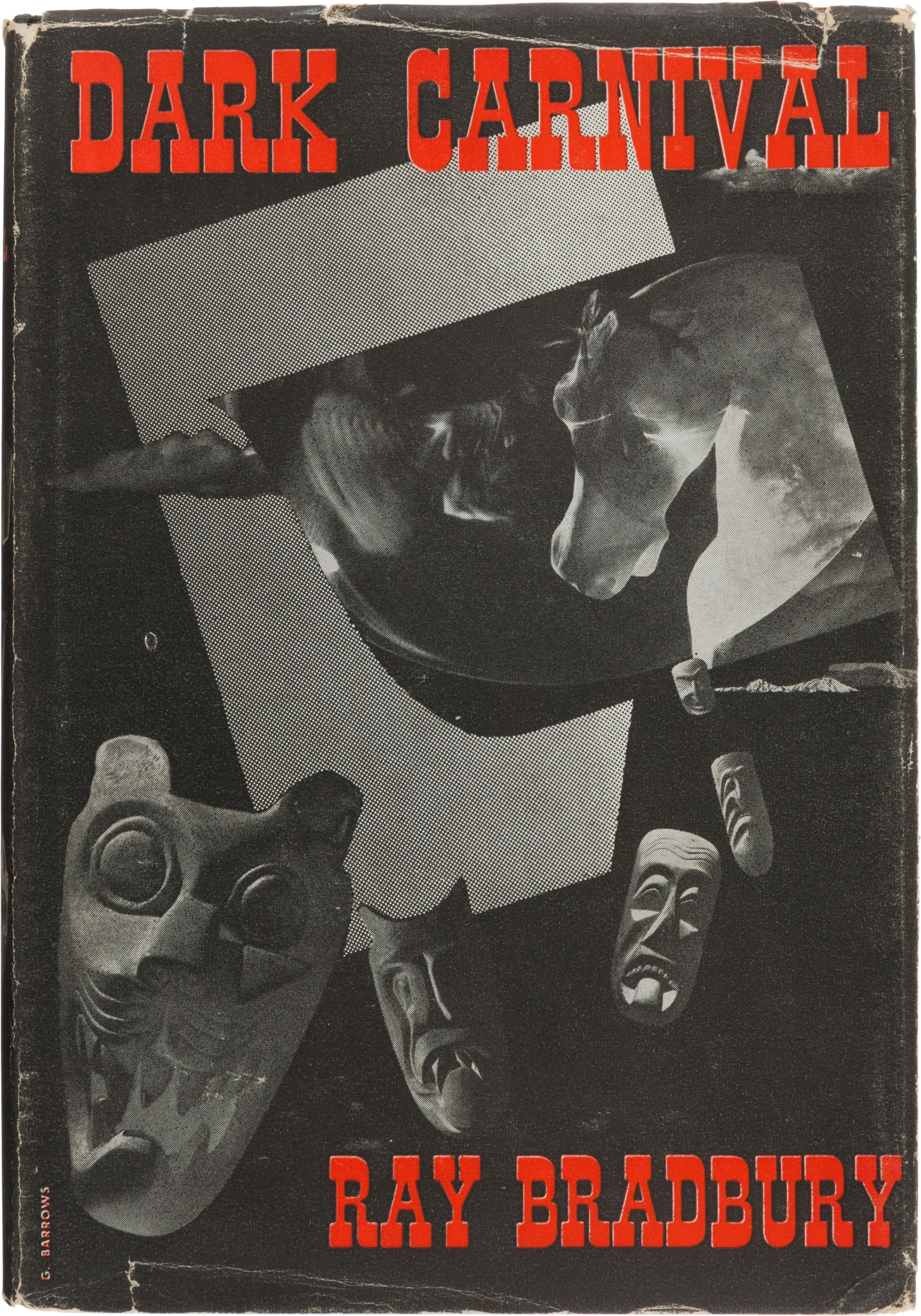 Dark Carnival. Sauk City: Arkham House, 1947. First edition of the author's first book. Dust jacket by George Barrows.
