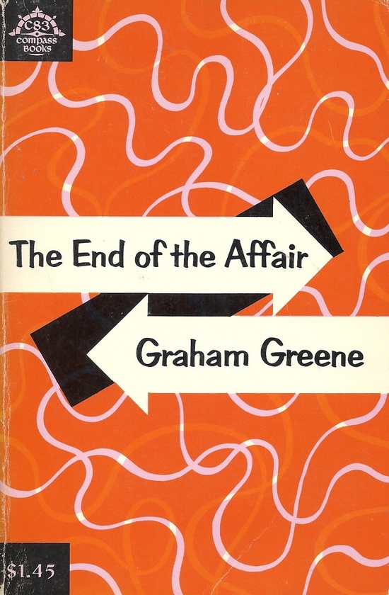 "THE END OF THE AFFAIR" by Graham Greene. Ninth printing, 1967