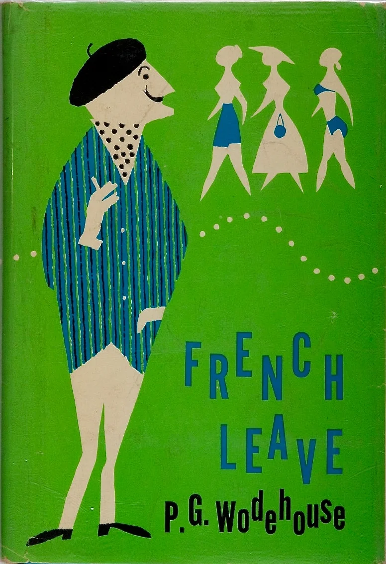 P. G. Wodehouse. French Leave. Simon and Schuster, 1959. First American edition