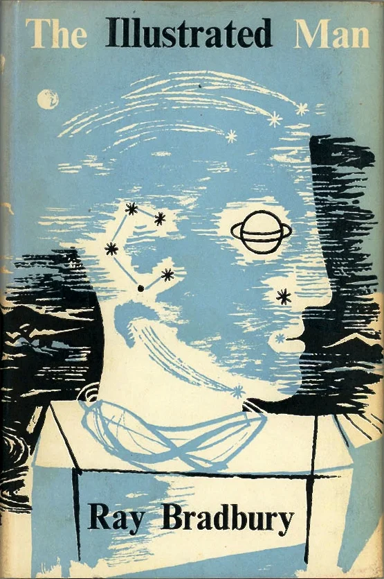 Bradbury, Ray. THE ILLUSTRATED MAN. First British edition. London: Rupert Hart-Davis, 1952.