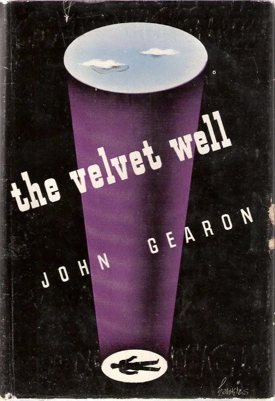 The Velvet Well by John Gearon 1946 v ia the Browser's Bookstore
