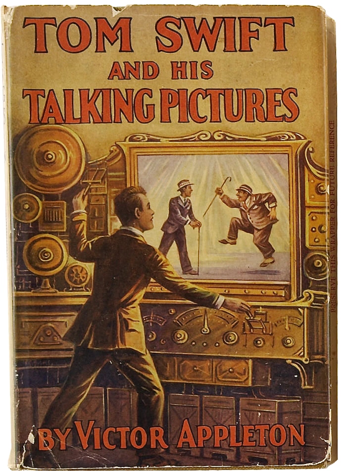 Tom Swift and His Talking Pictures. New York: Grosset & Dunlap Publishers, 1928. First edition.