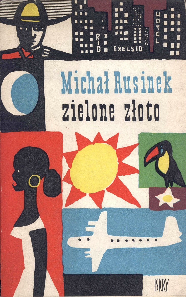 "Zielone złoto" Michał Rusinek Cover by Maciej Hibner Published by Wydawnictwo Iskry 1960