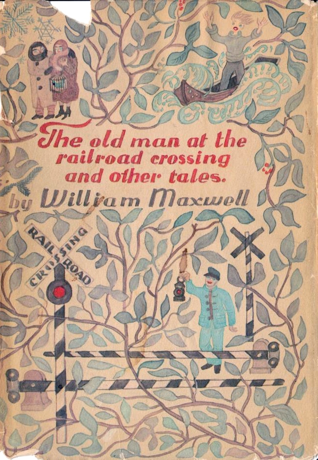 The Old Man at the Railroad Crossing and Other Tales by William MAXWELL, New York: Alfred A. Knopf, 1966. First edition via benchilada on flickr