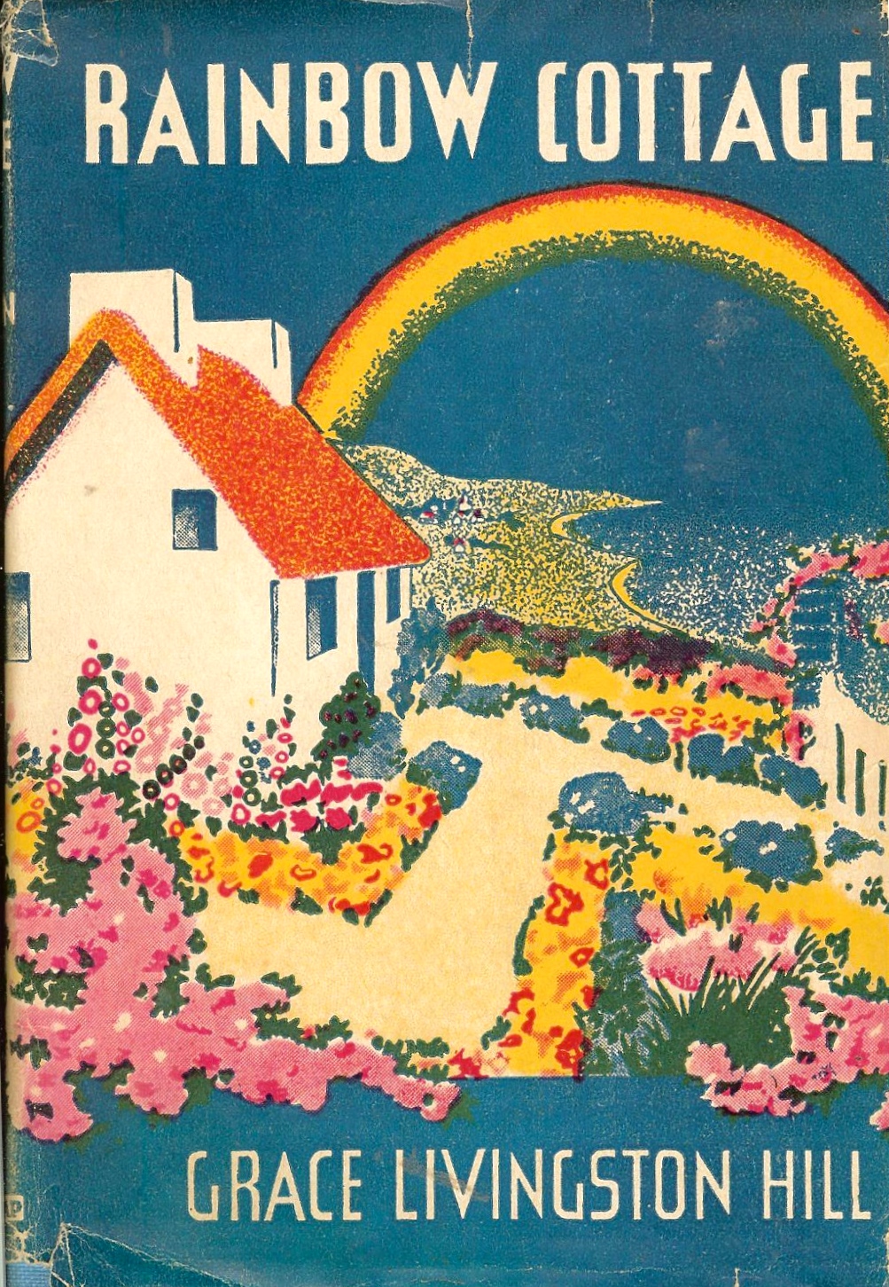 Vintage Grace Llivingston Hill book Rainbow Cottage. Book has its original dust jacket. Book was published in 1934. Available right here for $8.