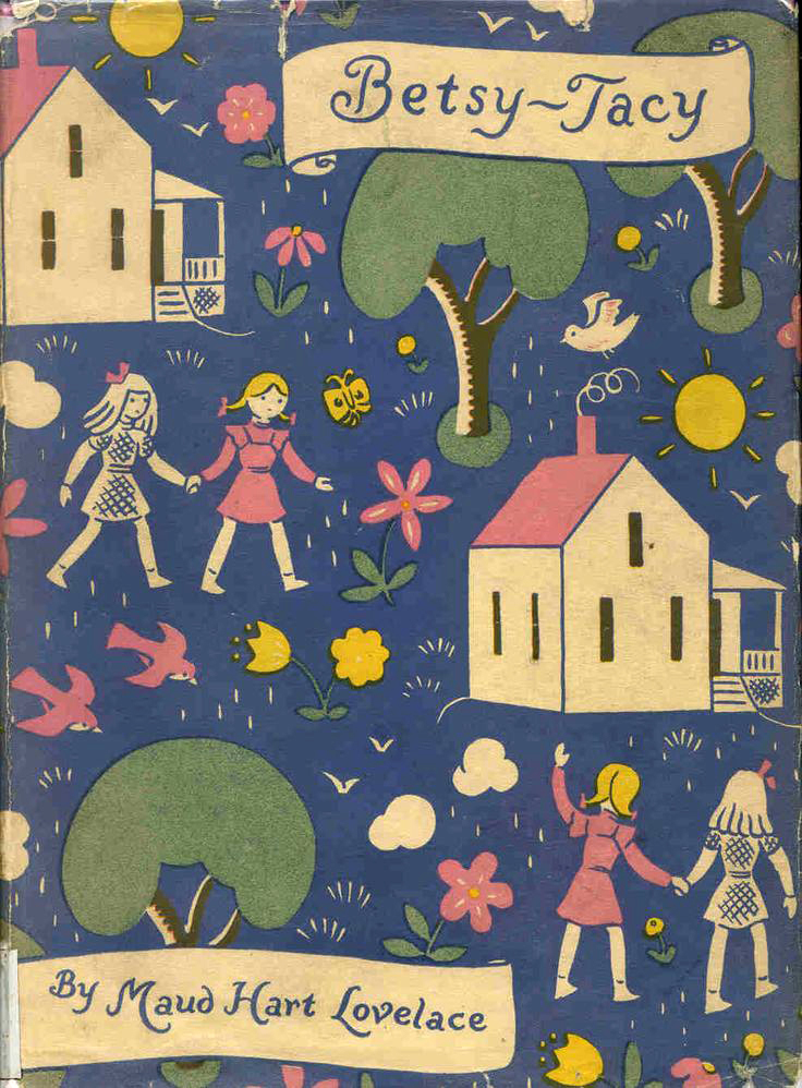 Betsy-Tacy, by Maud Hart Lovelace, illustrated by Lois Lenski via