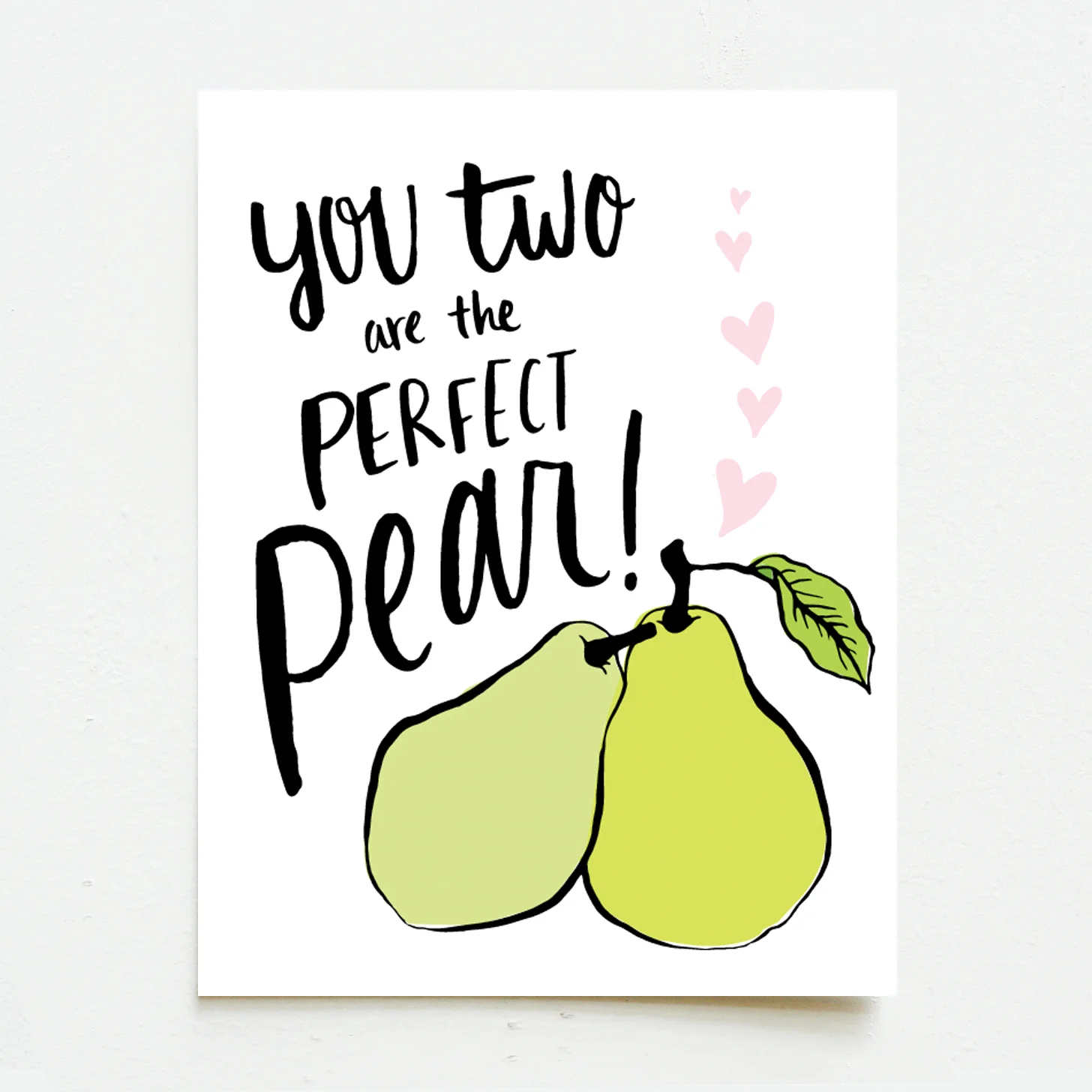You Two Are The Perfect Pear