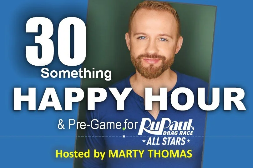 FREE: 30 Something Happy Hour and pre-game for RuPaul All Stars