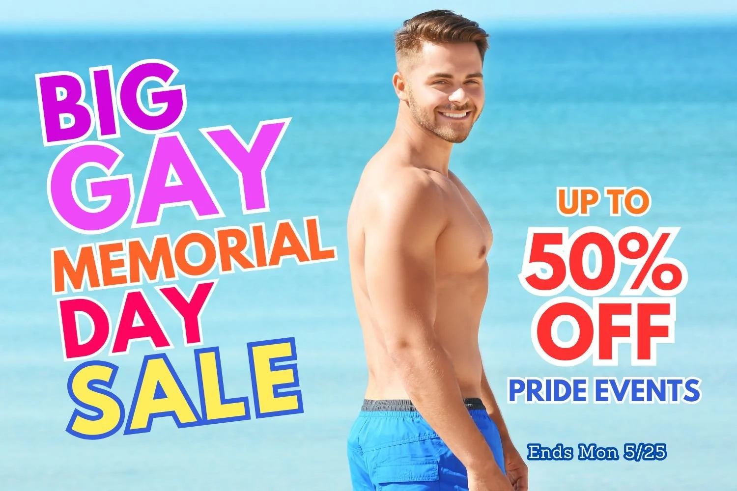 Big GAY Memorial Day Weekend Sale