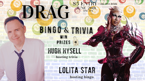 Drag Bingo &amp; Trivia with Lolita Star &amp; Hugh Hysell 