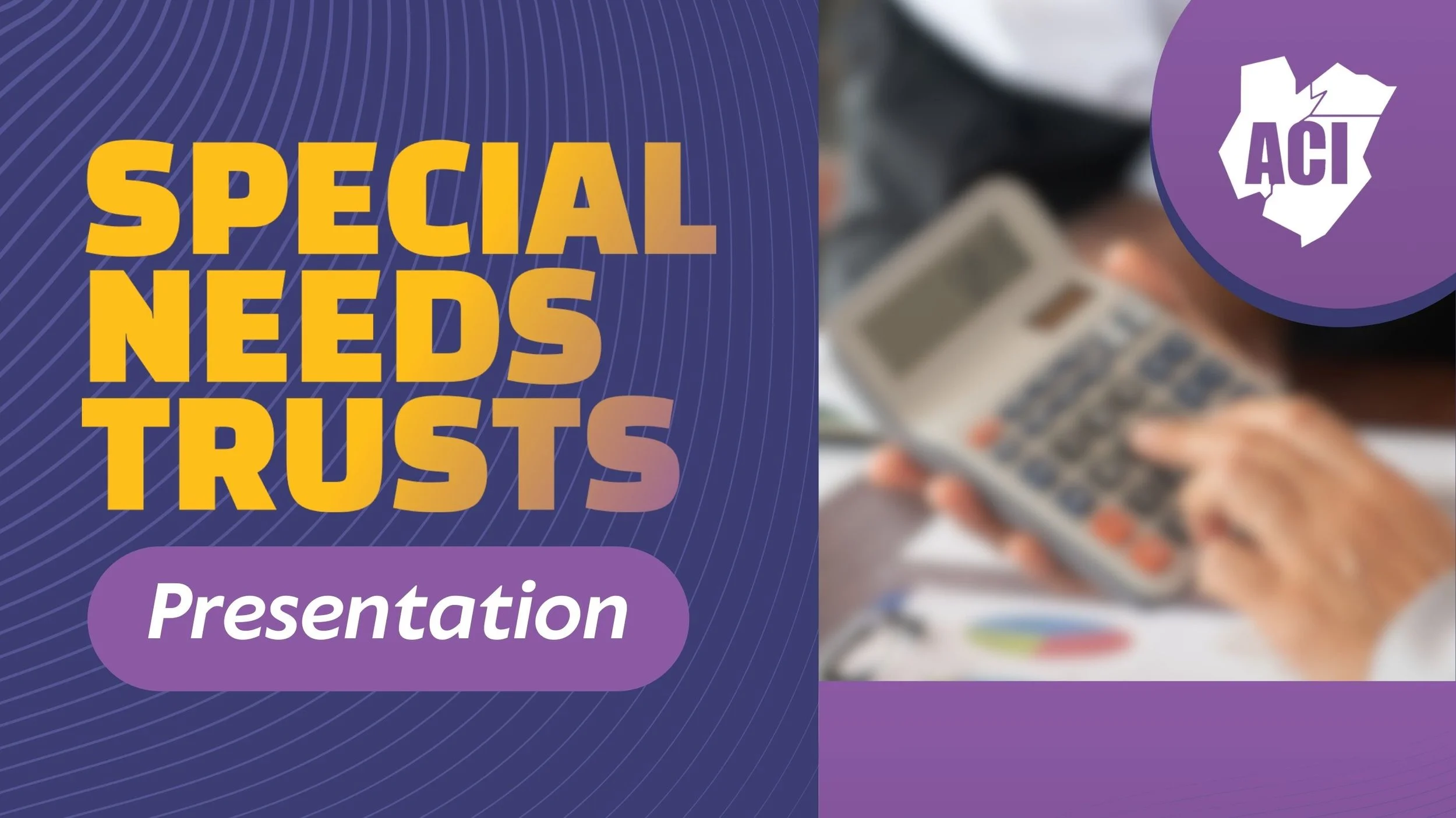 Special Needs Trusts Presentation