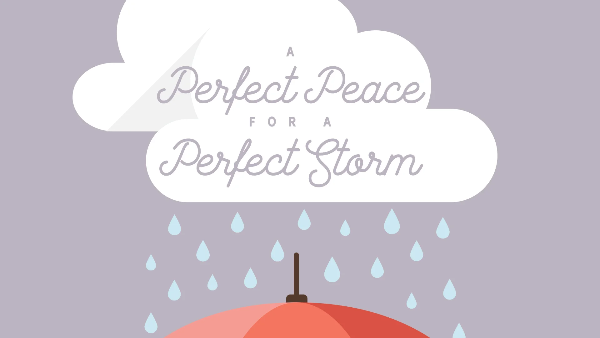 Perfect Peace for a Perfect Storm.jpg