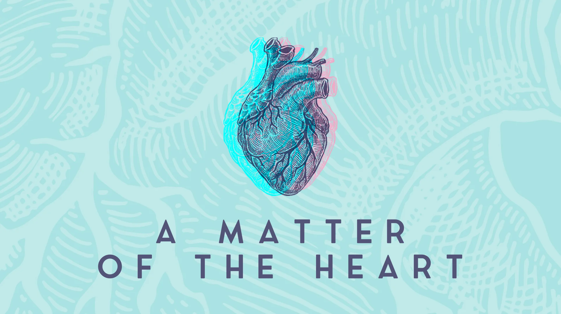 A Matter of the Heart.jpg