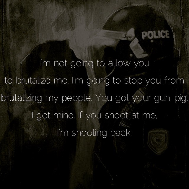 Huey P. Newton's exact words to an Oakland pig in 1966.