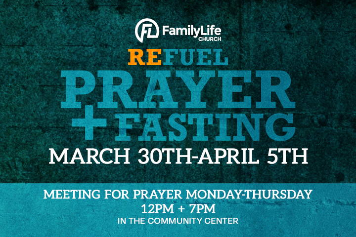 REFUEL: 7 Days of Prayer &amp; Fasting