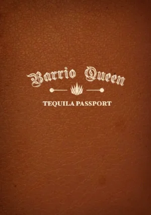 BarrioQueenTequilaPassport.jpg
