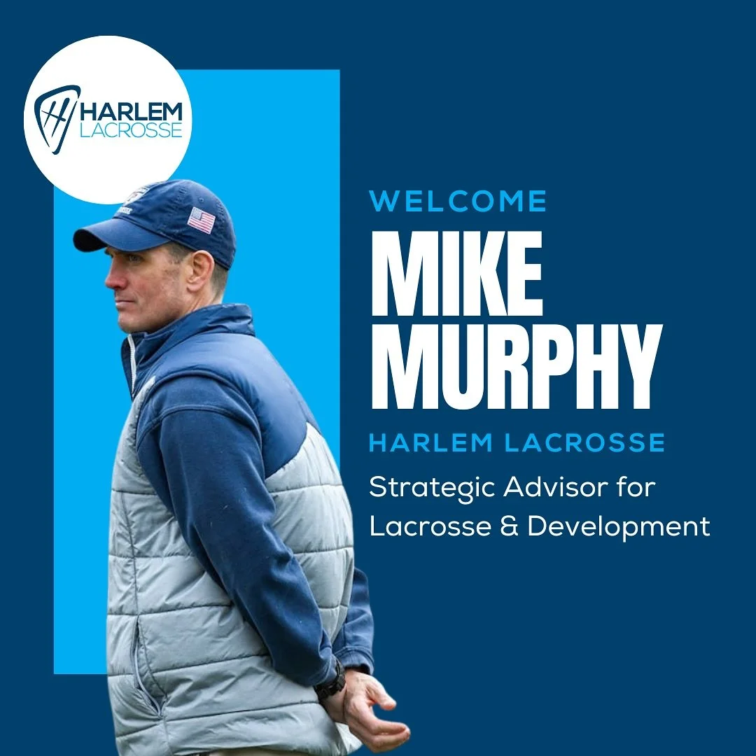 We are thrilled to announce that Mike Murphy, one of the most respected coaches in college lacrosse and the all-time winningest head coach in University of Pennsylvania men&rsquo;s lacrosse history, has joined Harlem Lacrosse as Strategic Advisor for