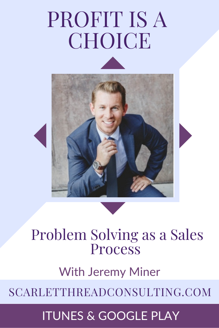 200: Problem Solving as a Sales Process — Scarlet Thread Consulting