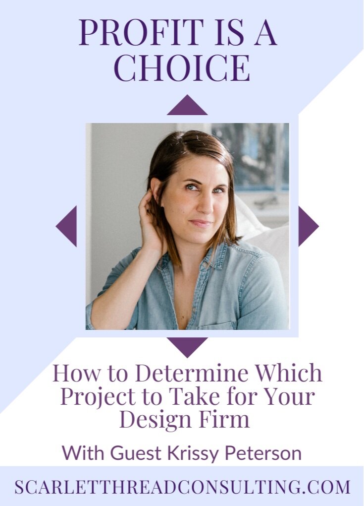 120: How to Determine Which Project to Take for Your Design Firm