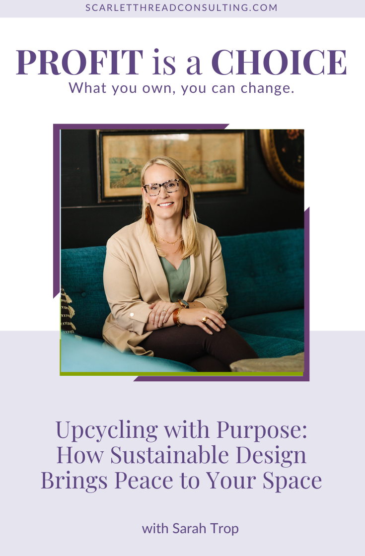 300: Upcycling with Purpose: How Sustainable Design Brings Peace to Your Space