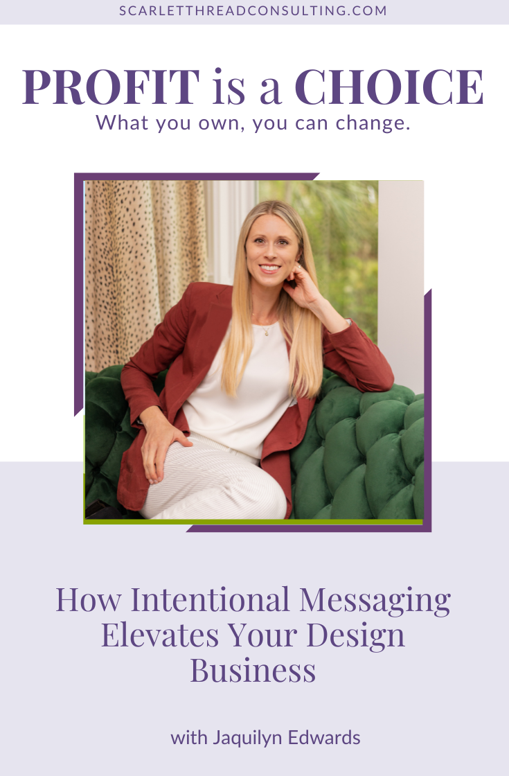 311: How Intentional Messaging Elevates Your Design Business
