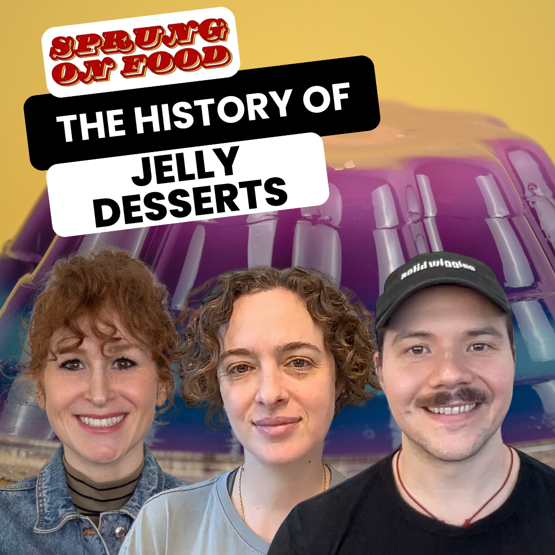 S4 Ep 66: The History Of Jelly Desserts With Guests Jena Derman And Jack Schramm