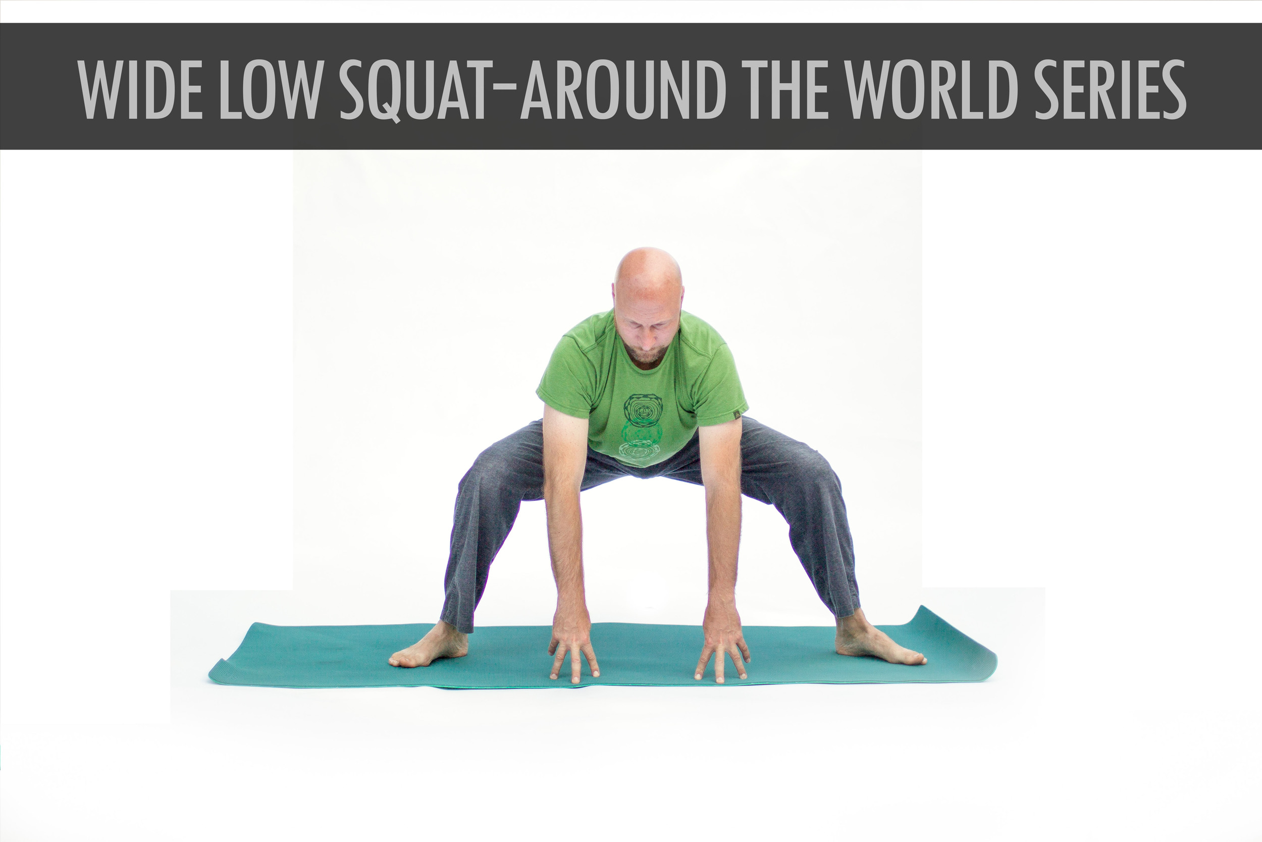 Wide Low Squat Around The World Series.jpg