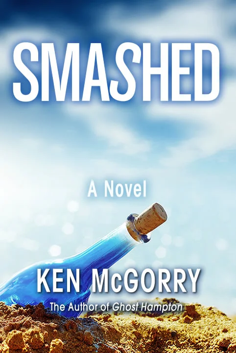 Coming! Soon! (I’m only one man!)  Click for info  on this nefarious novel and comments from all the cool advance readers. The hope is, you too will get  Smashed !