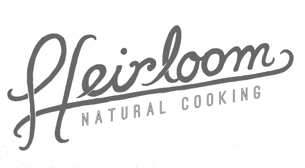 Heirloom Natural Cooking