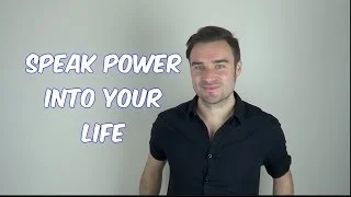 Speak Power Into Your Life