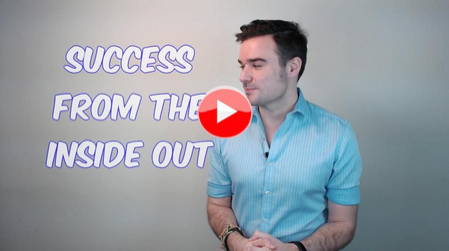 Success From The Inside Out