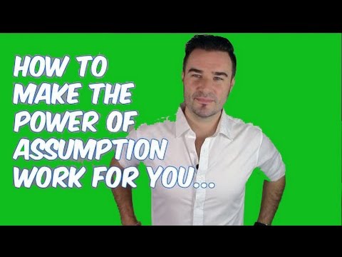 How to make the power of assumption work for you!